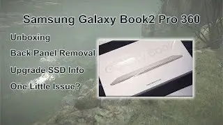 Samsung Galaxy Book2 Pro 360, Unboxing, Back Panel Removal.