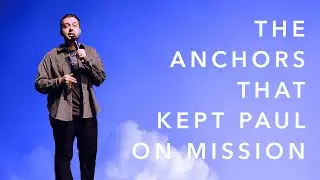 The Anchors That Kept Paul on Mission  | Gabe Nunes - 11/16/25