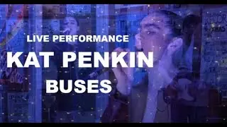 Kat Penkin | Buses | URF Live lounge