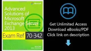 Download Exam Ref 70-342 Advanced Solutions of Microsoft Exchange Server 2013 (MCSE) PDF