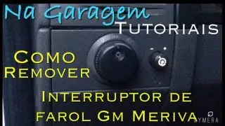 Como trocar interruptor de farol do Chevrolet Meriva