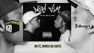 03 - Deixa Vim - Eu vi | Part: Mano Hick , Radha Mc Prod.KB