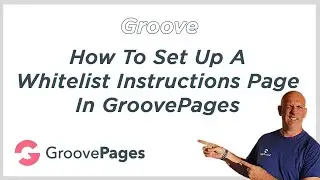 Groove -How To Set Up A Whitelist Instructions Page In GroovePages