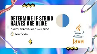 Determine if String Halves Are Alike || Leetcode 1704 || December Daily Challenge