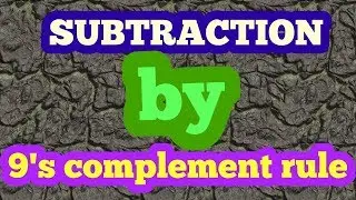 SUBTRACTION BY 9'S COMPLEMENT RULE|| 9'S COMPLEMENT RULE