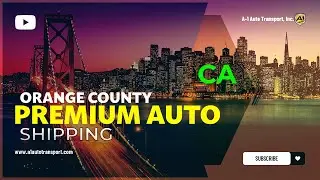 Reliable Orange County, CA Car Shippers | Car Shipping Made Easy | Luxury Transport Services