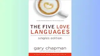 ОБЗОР - Five Love Languages ​​Singles Edition - Гэри Д. Чепмен