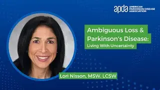 Welcome Day 2 & Featured Presentation: Ambiguous Loss & Parkinson&rsquo;s Disease: Living With Uncertainty