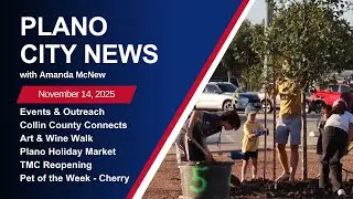 Plano City News Ep. 199 - Collin County Connects Committee, Holiday Market