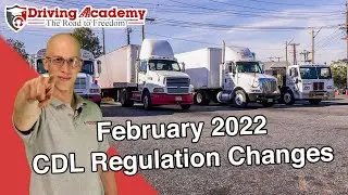 February 2022 Updates to CDL Regulations - CDL Driving Academy