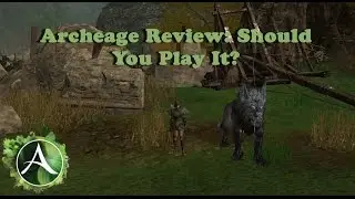 Archeage Review: Should You Play It?