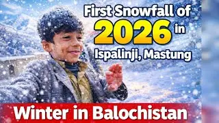 First Snowfall of 2026 in Ispalinji, Mastung | Winter in Balochistan