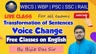 Transformation of Sentences || Voice Change || Full Concept || English for All Exams || By Bijit Sir