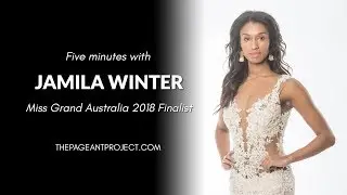 Jamila Winter Interview | Miss Grand Australia 2018 Finalist