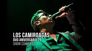 Los Camiroagas - DVD En Concierto, 25 años (Show Completo) (Full HD) (2017)