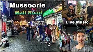 Mall Road Mussoorie December : Hear Live Music | Uttrakhand