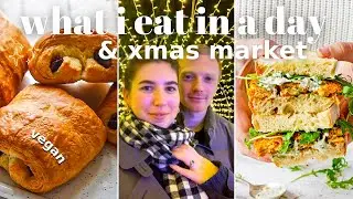 What I Eat In A Day - festive vegan vlog visiting bath christmas market