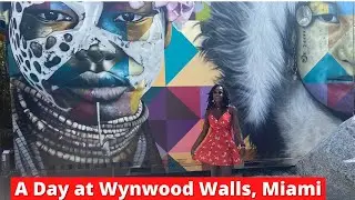 A Day at Wynwood Walls, Miami