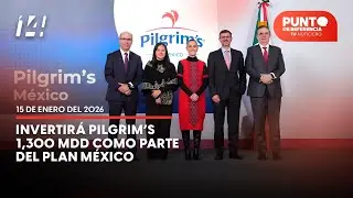 Punto de Referencia: Invertirá Pilgrim’s 1,300 mdd como parte del Plan México