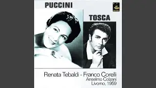 Tosca, Act I: Tosca, divina, la mano mia
