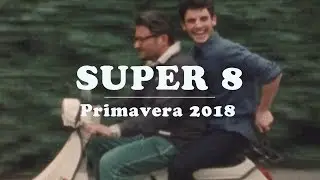 Super 8 - Primavera 2018