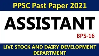 PPSC Assistant paper 2021 Livestock & Dairy Development Department complete solved | PPSC Past Paper