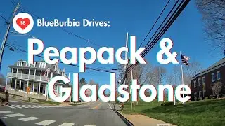 BlueBurbia Drives: Peapack & Gladstone