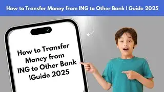 How to Transfer Money from ING to Other Bank | Complete Guide 2025
