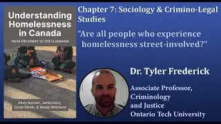 Dr. Tyler Frederick: Are all people who experience homelessness street-involved?