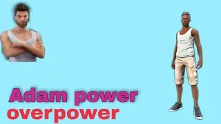 Adam overpower gameplay 😱