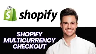NEW | How to Activate Multicurrency Checkout on Shopify | Sell in Multiple Currencies (2025 Guide)
