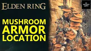 Elden Ring Mushroom Armor Set Location