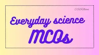 Everyday Science MCQS for CCE Screening