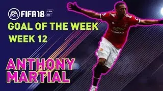 FIFA 18 Goal of the week - ANTHONY MARTIAL - Week 12