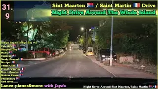 Sint Maarten 🇸🇽/ Saint Martin 🇫🇷:  Driving Around The Island At Night. Dutch and French Side 