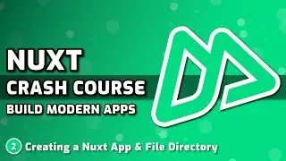 Creating a Nuxt App & File Directory Structure | Nuxt Course #2