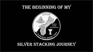 My Silver Stacking Beginning in Guam