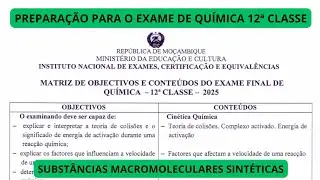 SUBSTÂNCIAS MACROMOLECULARES SINTÉTICAS | QUÍMICA ORGÂNICA | MATRIZ DE QUÍMICA 12ª CLASSE 2025