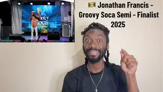 Reacting to Jonathan Francis - Groovy Soca Prelims 2025
