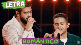 Henrique e Juliano - Romântico (LETRA)