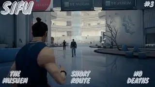 SIFU - Chapter 3: The Museum No Deaths Playthrough, Short Route & No Commentary