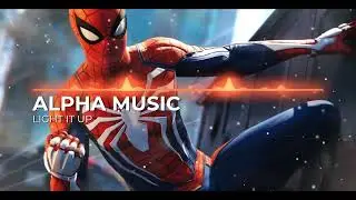 LIGHT IT UP | Gaming music | EDM music| No Copyright Music | NCS | ALPHA MUSIC | vlog music
