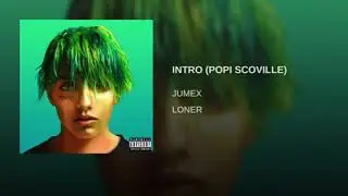 LOVE JUMEX-INTRO (POPI SCOVILLE)
