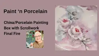 China/Porcelain Painting:   Box with Scrolls Final Fire
