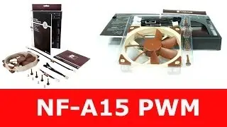 Noctua NF-A15 unboxing and quick overview