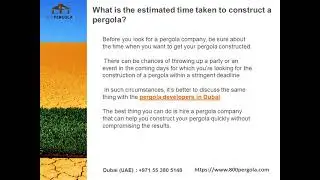Questions To Ask Before Hiring A Dubai&rsquo;s Pergola Development Company