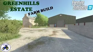 Greenhills Estate / Farm Build / Timelapse / Farming Simulator 22 / Farming Simulator / FS22