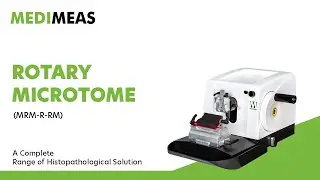 Rotary Microtome for Perfect Tissue Sectioning | Medimeas Histopathology