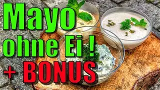 🔥Mayonnaise selber machen ohne Ei !  +++BONUS+++