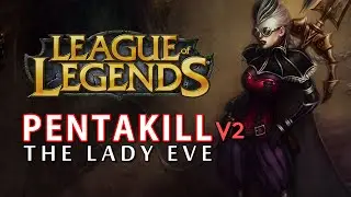 The Lady Eve - Vayne PENTAKILL (ver. 2)